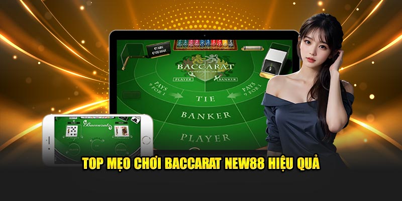 Top mẹo chơi Baccarat New88 hiệu quả